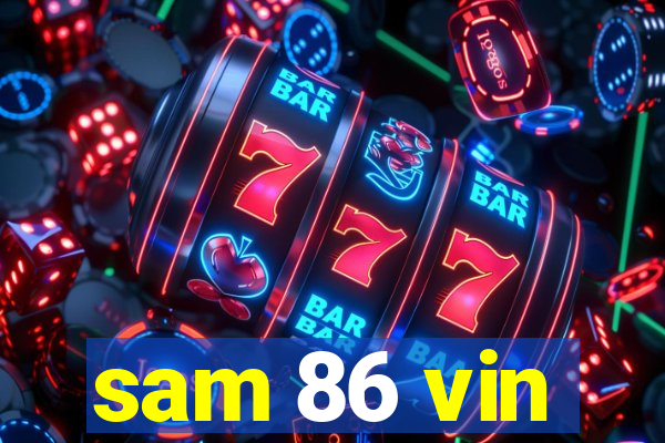 sam 86 vin