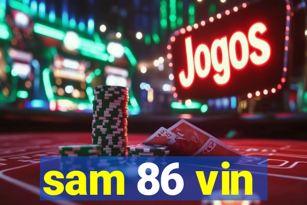 sam 86 vin