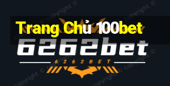 Trang Chủ 100bet