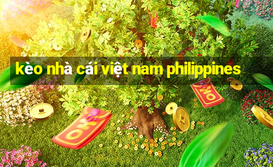 kèo nhà cái việt nam philippines