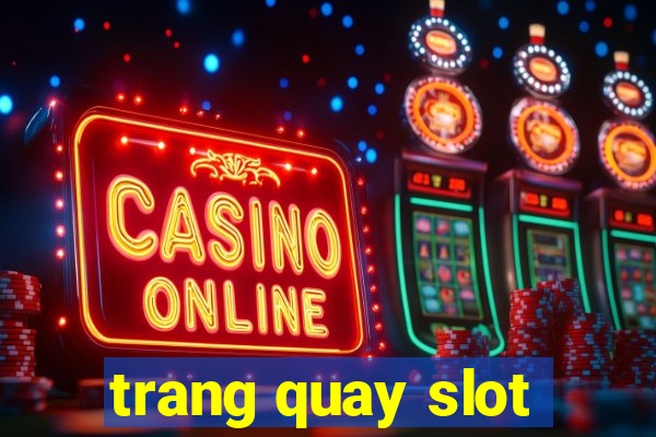 trang quay slot