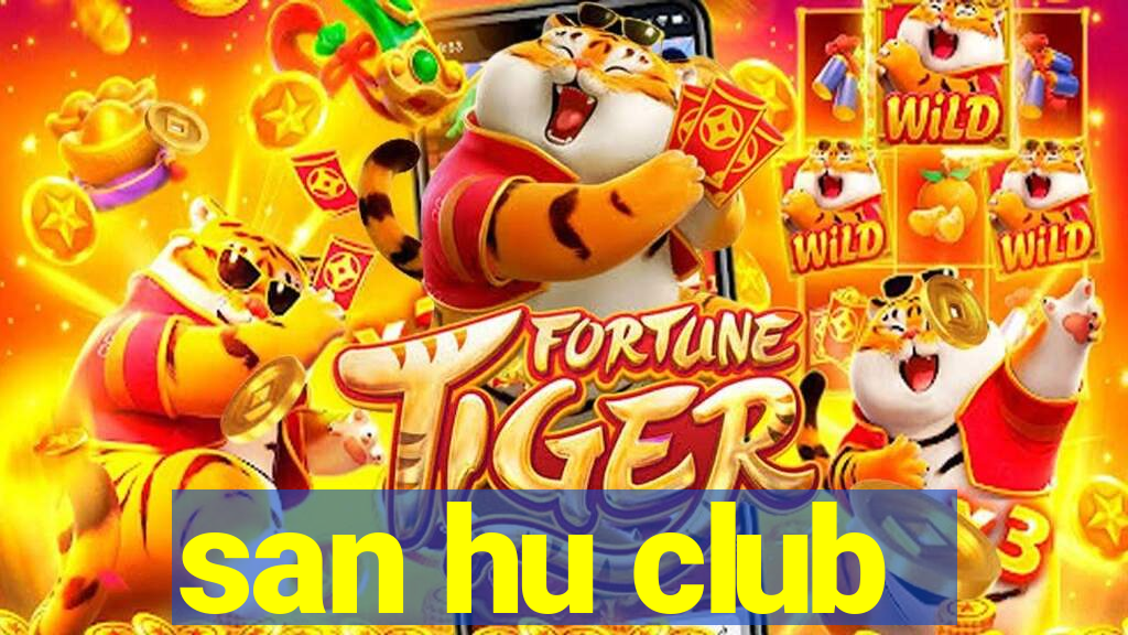 san hu club