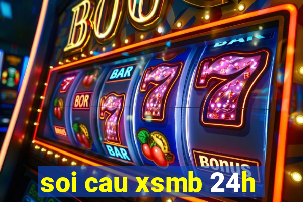 soi cau xsmb 24h