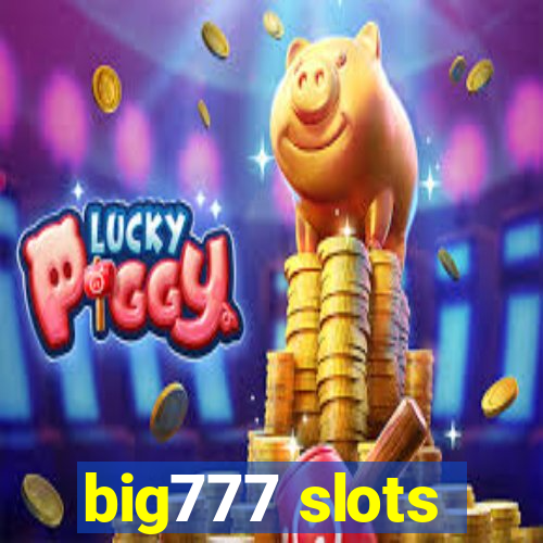 big777 slots