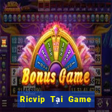 Ricvip Tại Game Bài B52 Đổi Thưởng