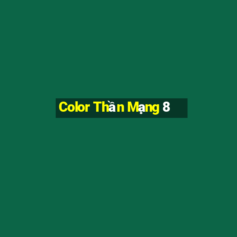 Color Thần Mạng 8