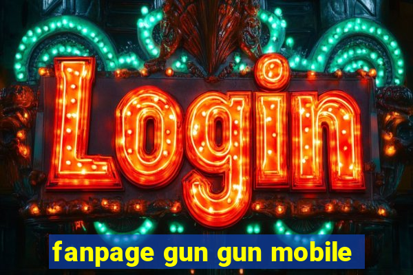 fanpage gun gun mobile