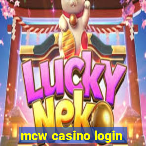 mcw casino login