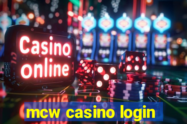 mcw casino login