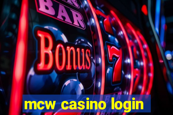 mcw casino login