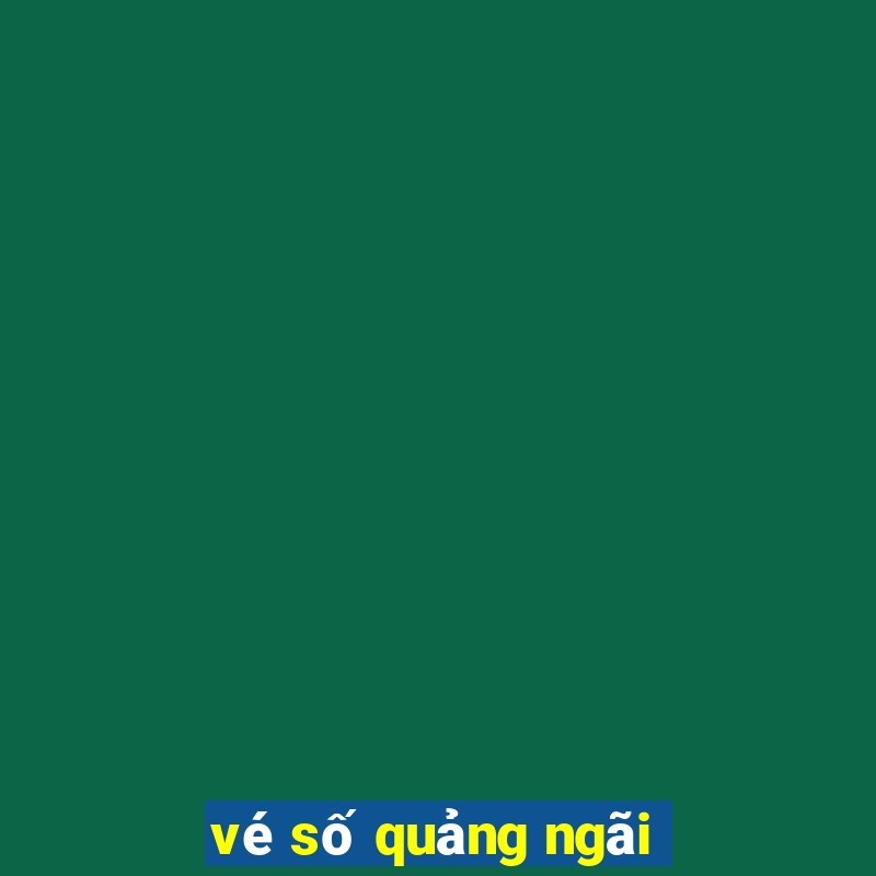 vé số quảng ngãi