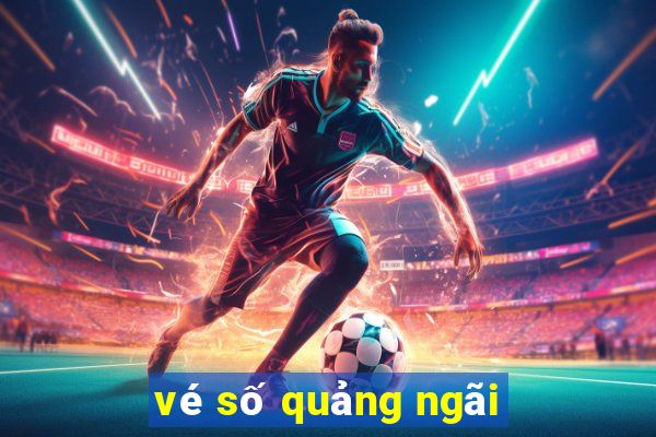 vé số quảng ngãi