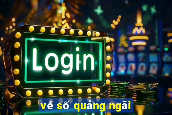 vé số quảng ngãi