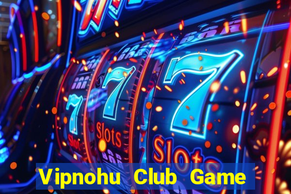 Vipnohu Club Game Bài 3 Cây