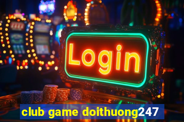 club game doithuong247