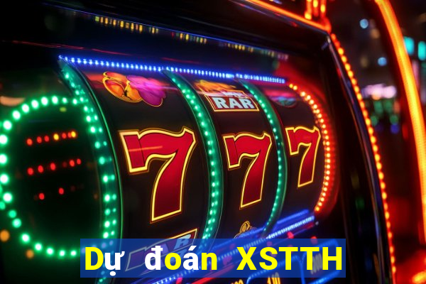 Dự đoán XSTTH ngày 30