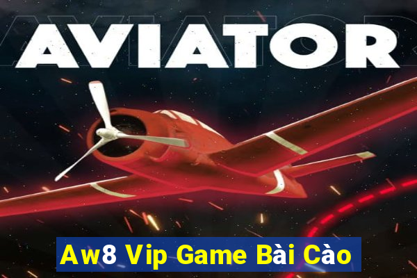 Aw8 Vip Game Bài Cào