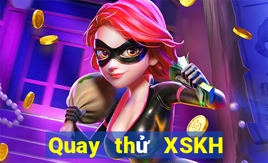 Quay thử XSKH ngày 3