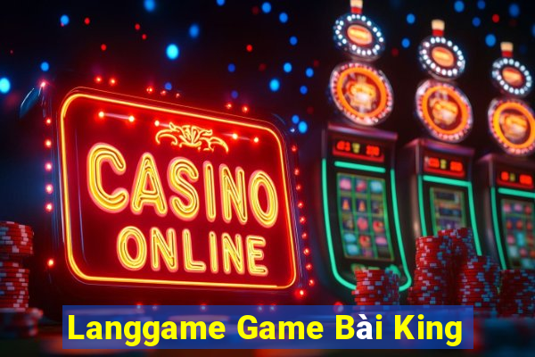 Langgame Game Bài King