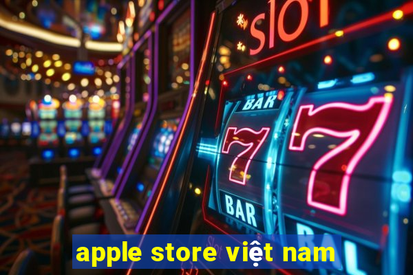 apple store việt nam