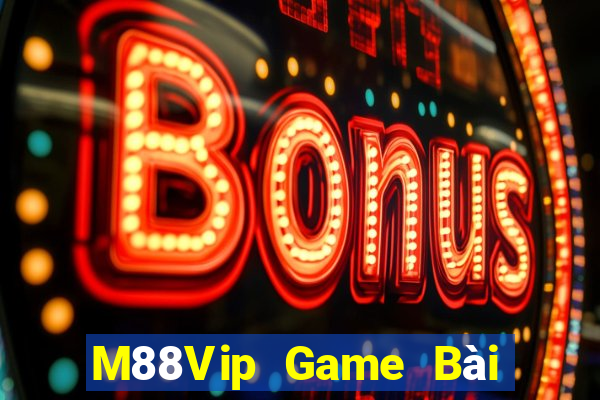 M88Vip Game Bài Đổi Thưởng Go88