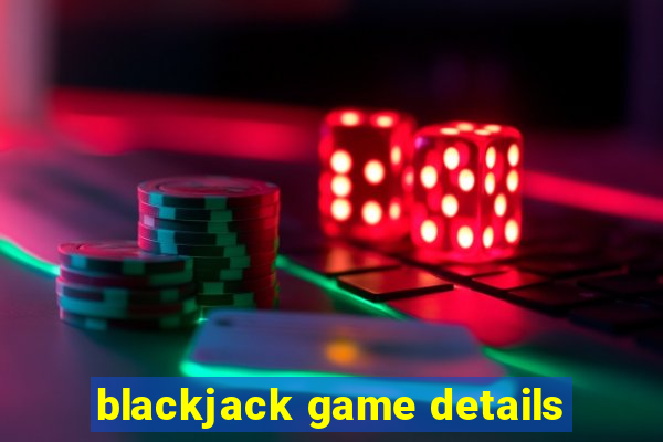 blackjack game details