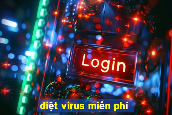 diệt virus miễn phí