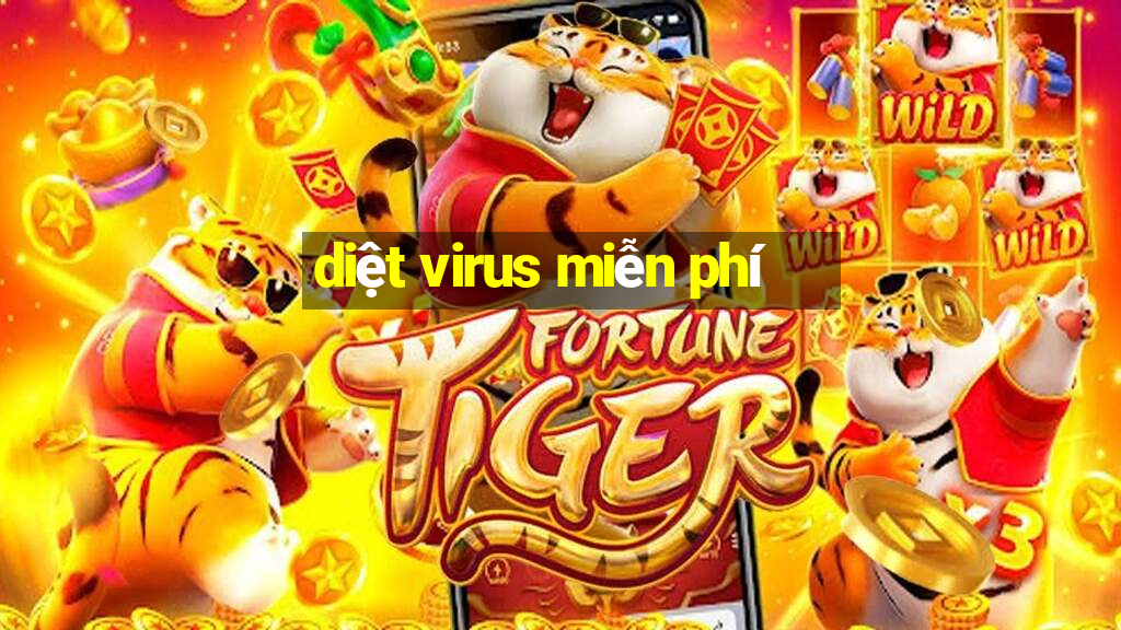 diệt virus miễn phí