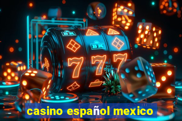 casino español mexico