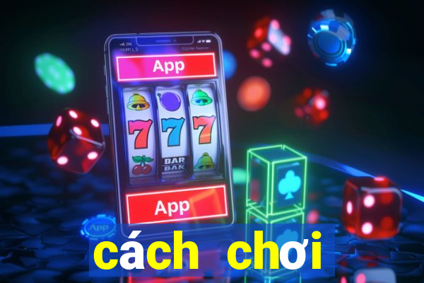 cách chơi blackjack thắng