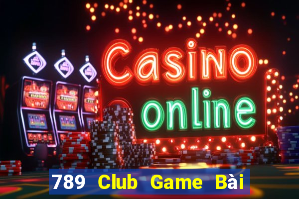 789 Club Game Bài Quốc Tế