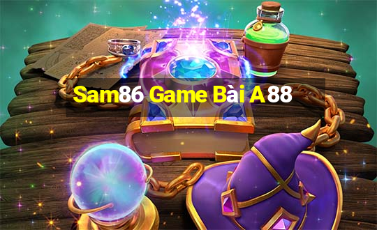 Sam86 Game Bài A88