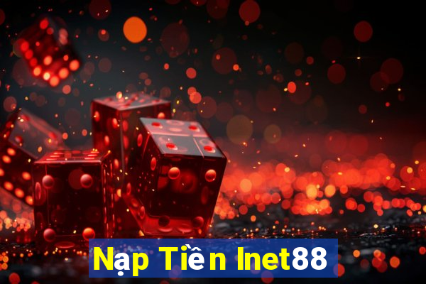 Nạp Tiền Inet88