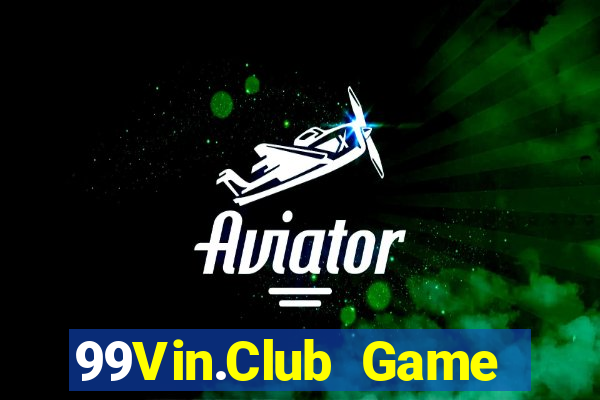 99Vin.Club Game Bài Sinh Tử