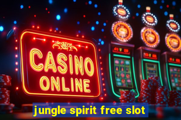 jungle spirit free slot