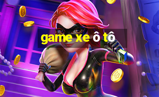 game xe ô tô