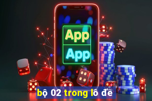 bộ 02 trong lô đề