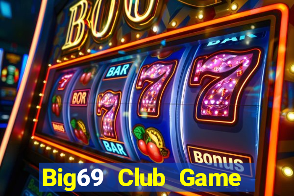 Big69 Club Game Bài 2021