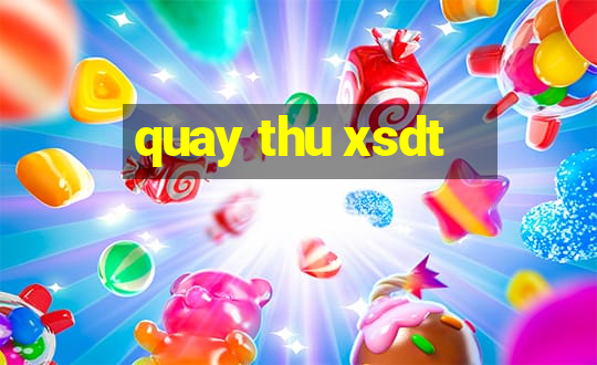 quay thu xsdt