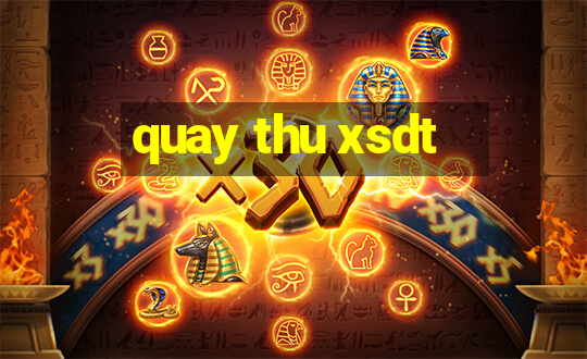 quay thu xsdt