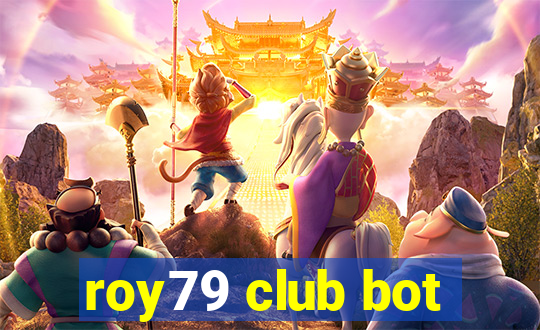 roy79 club bot