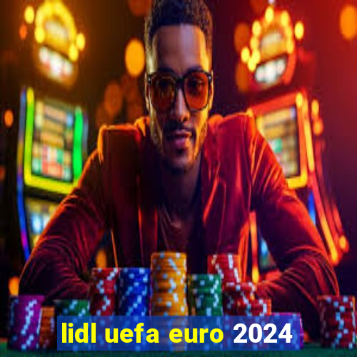 lidl uefa euro 2024