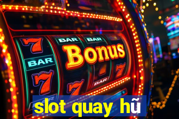 slot quay hũ