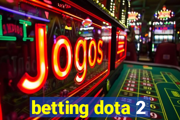 betting dota 2