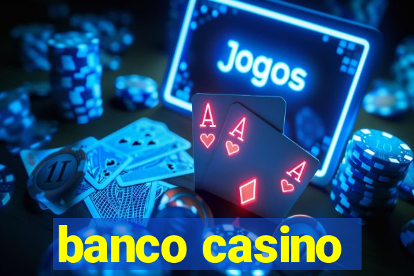 banco casino