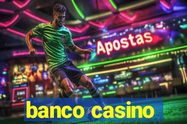 banco casino