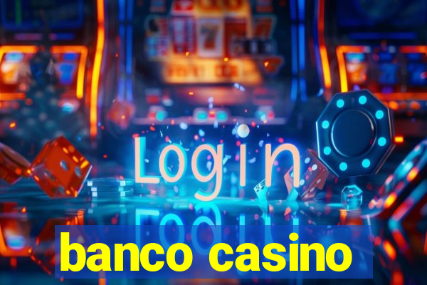 banco casino