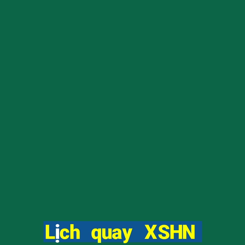 Lịch quay XSHN ngày 27