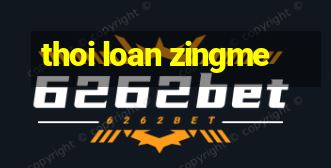 thoi loan zingme