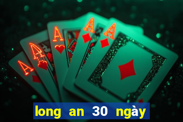 long an 30 ngày xổ số long an 30 ngày